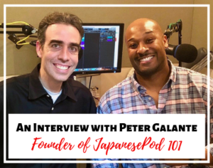 Interview with Peter Galante Founder of Japanesepod101